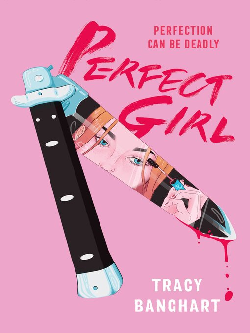 Title details for Perfect Girl by Tracy Banghart - Wait list